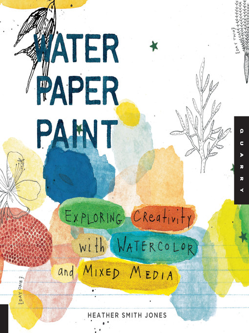 Title details for Water Paper Paint by Heather Jones - Wait list
